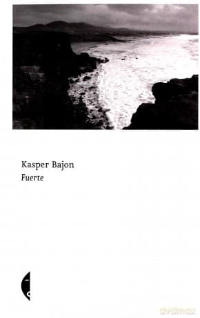 Fuerte - Kasper Bajon