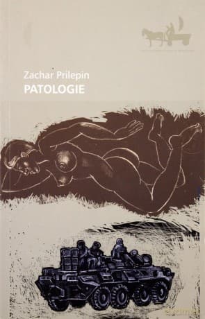 Patologie - Zachar Prilepin