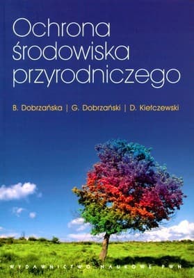 Ochrona Środowiska Przyrodniczego - Opracowanie Zbiorowe