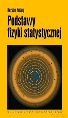 Podstawy Fizyki Statystycznej - Kerson Huang