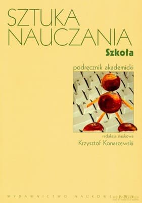 Sztuka Nauczania Szkoła /w.7zmd/ - Krzysztof Konarzewski