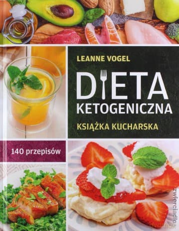 Dieta ketogeniczna - Leanne Vogel