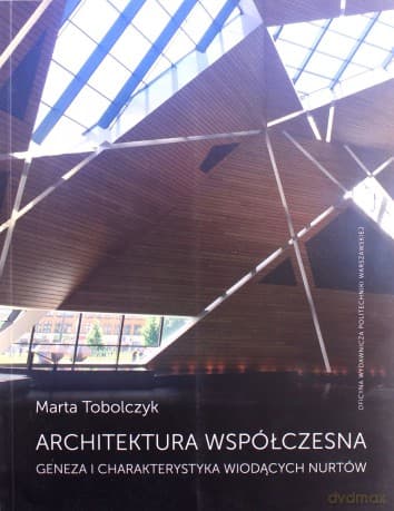 Architektura współczesna. Geneza i charakter - M. Tobolczyk