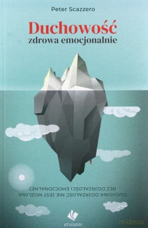 Duchowość zdrowa emocjonalnie - Peter Scazzero