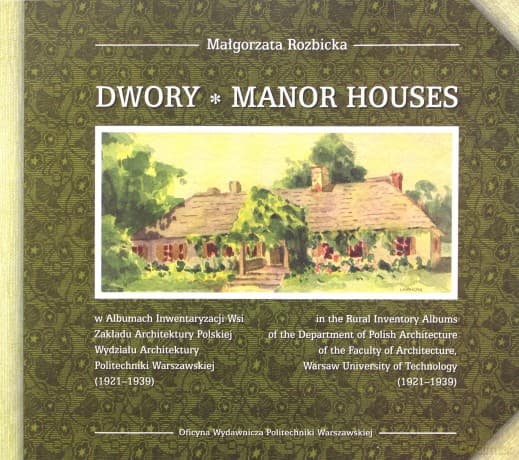 Dwory w albumach inwentaryzacji Wsi Zakładu - Małgorzata Rozbicka