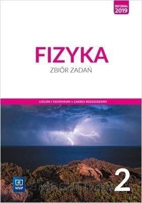 Fizyka LO 2 Zbiór zadań zakres rozszerzony - Katarzyna Nessing, Jadwiga Salach, Agnieszka Bożek