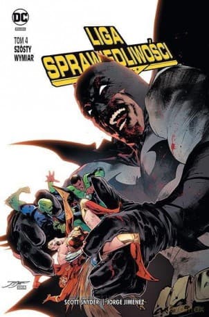 Liga Sprawiedliwości. (Tom 4) Szósty wymiar - Scott Snyder, James Tynion IV