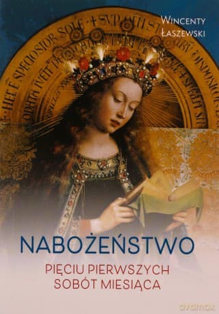 Nabożeństwo pięciu pierwszych sobót miesiąca - Wincenty Łaszewski