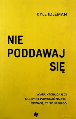 Nie poddawaj się - Kyle Idleman
