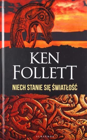 Niech stanie się światłość - Ken Follett