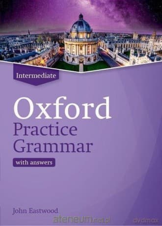 Oxford Practice Grammar Intermediate with key - John Eastwood