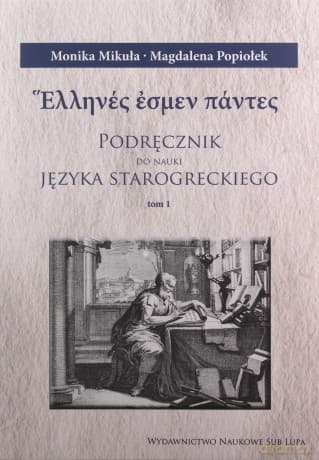 Podręcznik do nauki j. starogreckiego (Tom 1-3) - Monika Mikuła, Magdalena Popiołek