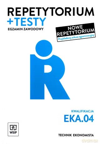 Repetytorium i testy. Technik ekonomista. EKA.04. - Anna Stromecka, Joanna Śliżewska, Aleksandra Zielińska, Dorota Zadrożna