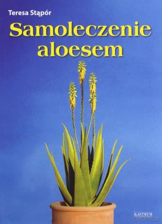 Samoleczenie aloesem - Teresa Stąpór