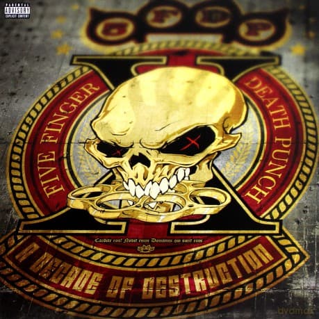 Five Finger Death Punch: A Decade Of Destruction