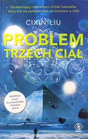 Problem trzech ciał. Wspomnienie o przeszłości Ziemi (Tom 1) - Cixin Liu