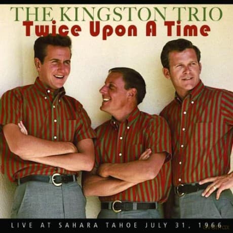 The Kingston Trio: Twice Upon A Time