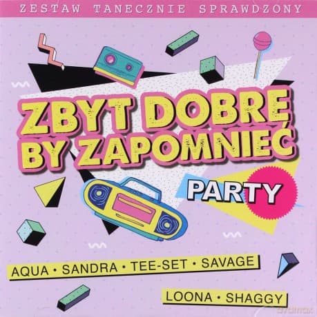 Zbyt Dobre By Zapomnieć - Party