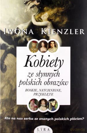 Kobiety ze słynnych polskich obrazów - Iwona Kienzler