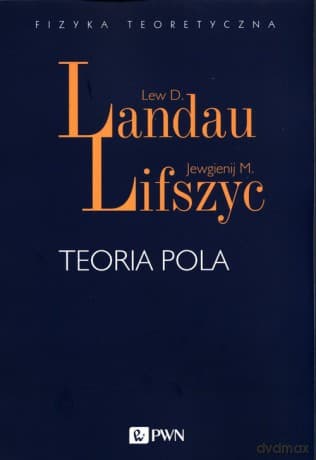 Teoria pola - D. Landau Lew, M. Lifszyc Jewgienij