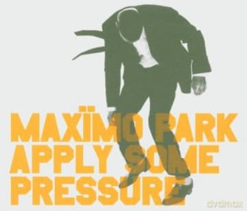 Maximo Park: Apply Some Pressure