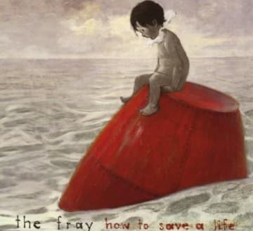 The Fray: How To Save A Life