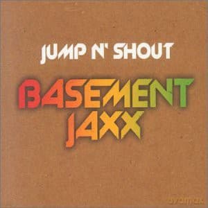 Basement Jaxx: Jump 'N Shout