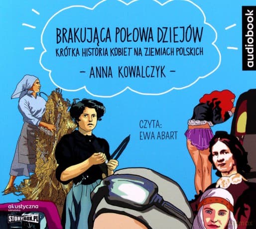 Brakująca połowa dziejów - Anna Kowalczyk