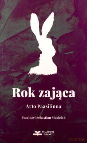 Rok zająca - Arto Paasilinna