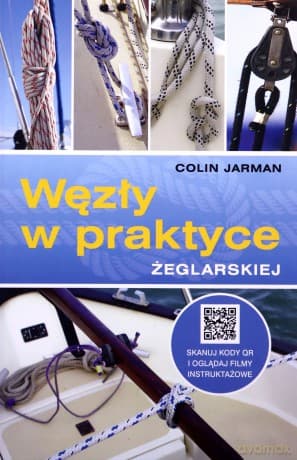 Węzły w praktyce żeglarskiej - Colin Jarman