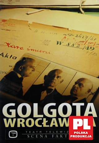 Teatr TVP: Golgota wrocławska