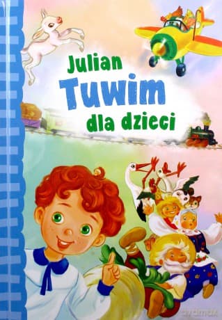 Julian Tuwim dla dzieci - Julian Tuwim