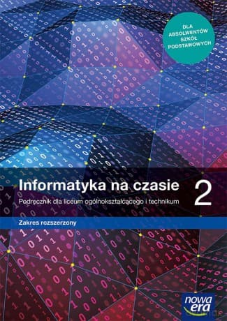 Nowe informatyka na czasie era podręcznik 2 liceum i technikum zakres rozszerzony - Maciej Borowiecki