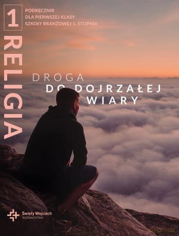 Religia Droga do dojrzałej wiary podręcznik klasa 1 szkoła branżowa - Radosław Mazur