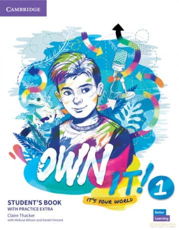 Own it! 1 Student's Book with Practice Extra - Claire Thacker, Melissa Wilson