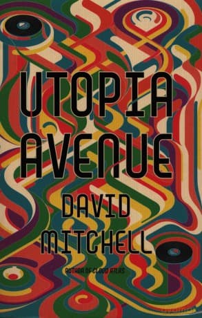 Utopia Avenue - David Mitchell