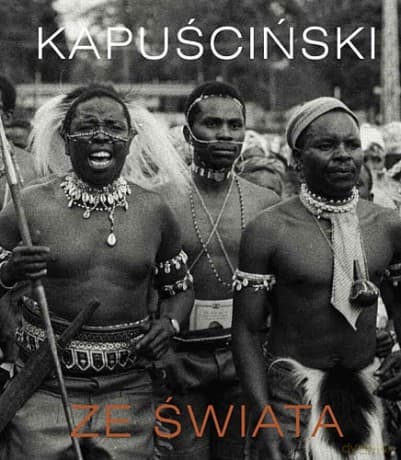 Ze świata - Ryszard Kapuściński