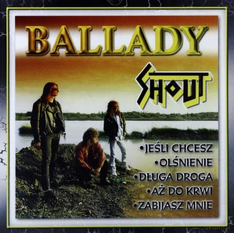 Shout: Ballady