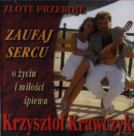 Krzysztof Krawczyk: Zaufaj sercu