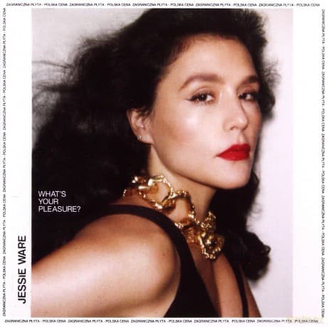 Jessie Ware: What's Your Pleasure? (PL)