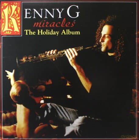 Kenny G: Miracles: The Holiday Album