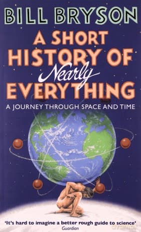 A Short History of Nearly Everything - Bill Bryson