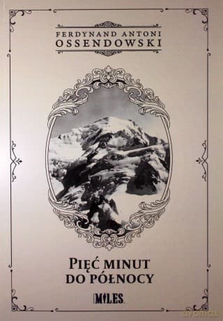 Pięć minut do północy - Ferdynand Antoni Ossendowski