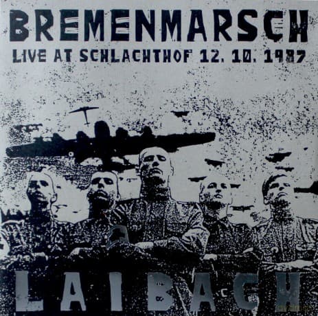Laibach: Bremenmarsch Live At Schlachthof