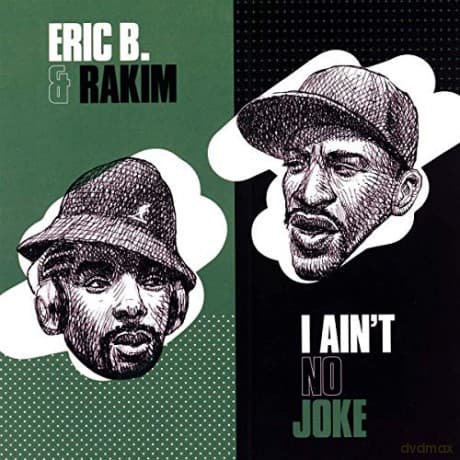 Eric B. & Rakim: I Aint No Joke / Eric B. Is On The Cut