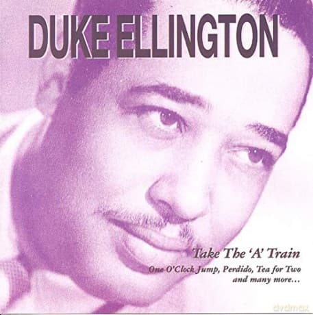 Duke Ellington: Take The A Train