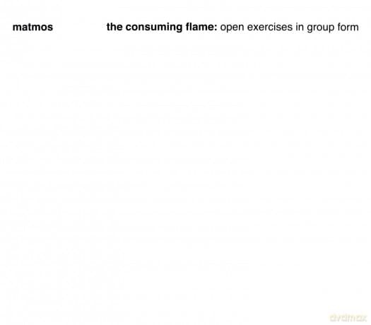 Matmos: The Consuming Flame Open Exercises In Group Form