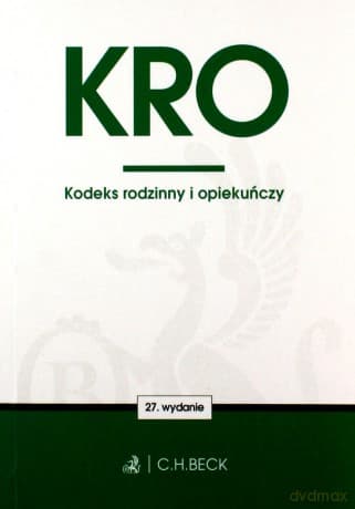 KRO. Kodeks rodzinny i opiekuńczy WYD.27/2020. Stan prawny: 7 września 2020 r.