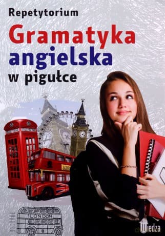 Gramatyka angielska w pigułce. Repetytorium