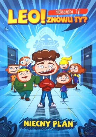Leo! Znowu ty? Niecny plan - Aleksandra Tyl